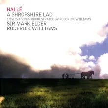 Six Songs from A Shropshire Lad (Orchestrated by Roderick Williams): No. 5, The lads in their hundreds