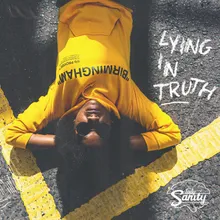 Lying in Truth (Intro)