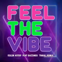 Feel the Vibe (Radio Edit Tribal Mix)