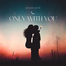 Only With You