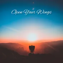 Open Your Wings