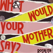 What Would Your Mother Say?