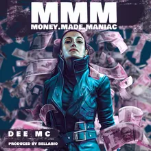 MMM (Money Made Maniac)