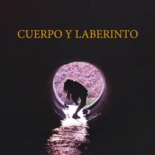 Cuerpo y Laberinto