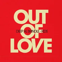 Out of Love (feat. KIDS)