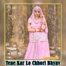 Tene Kar Lo Chhori Bhyav