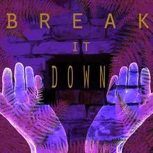 Break It Down