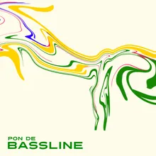 Pon De Bassline