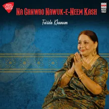 Na Ganwao Nawuk-e-Neem Kash