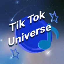 Tik Tok Universe