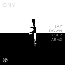 Lay Down Your Arms