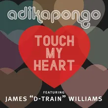 Touch My Heart Radio Version