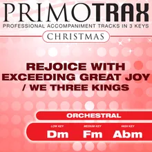 Rejoice with Exceeding Great Joy / We Three Kings (High Key - Abm) Performance Backing Track