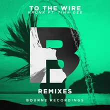 To the Wire YROR? Remix