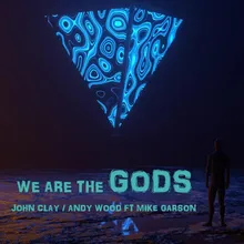 We Are the Gods