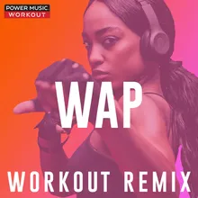 Wap Extended Workout Remix 128 BPM