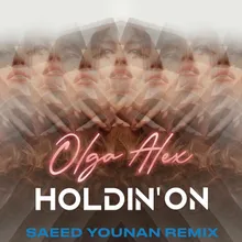 Holdin' on (Love I Feel) Saeed Younan Remix