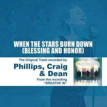 When The Stars Burn Down (Blessing and Honor) [Performance Track No Background Vocals]