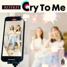 Cry to Me Extended Mix