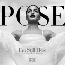I'm Still Here (feat. Patti Lupone) (From Pose)