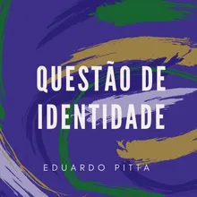 Questão de Identidade