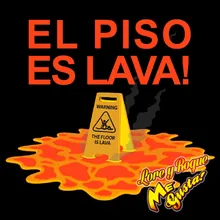 El Piso Es Lava