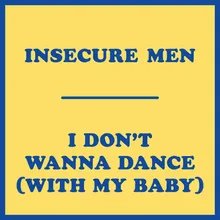 I Don't Wanna Dance (with My Baby)