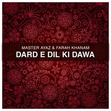 Dard E Dil Ki Dawahe Me Khana