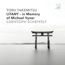 Takemitsu - Litany: I. Adagio