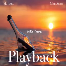 Não Pare, Mar Alto-Playback