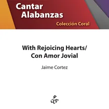 With Rejoicing Hearts/ Con Amor Jovial