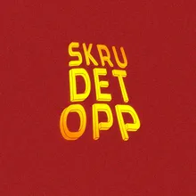 Skru Det Opp