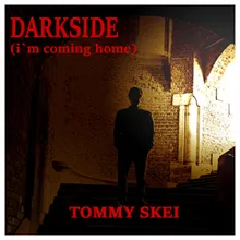 Darkside (I´m Coming Home)