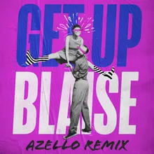 Get Up-Azello Remix