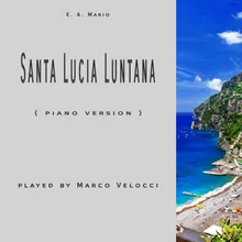 Santa Lucia luntana-B flat major (  piano version )