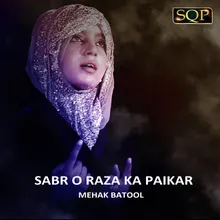 Sabr O Raza Ka Paikar