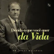 Decida o Que Você Quer da Vida, Pt. 7