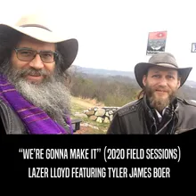 We're Gonna Make It-2020 Field Sessions