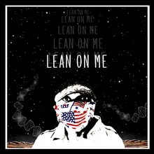 Lean on Me