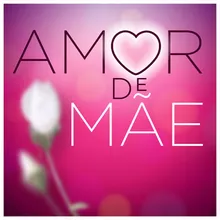 Amor de Mãe