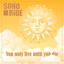 You Only Live Until You Die-Radio Edit