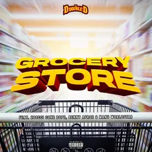 Grocery Store (feat. Zoocci Coke Dope, Manu WorldStar & Benny Afroe) [Dirty]
