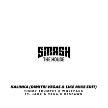 Kalinka-Dimitri Vegas & Like Mike Edit