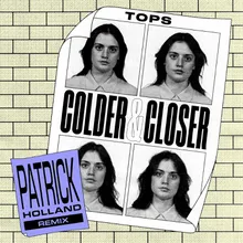 Colder & Closer-Patrick Holland Remix