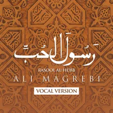 Rasool Al-Hubb-Acapella Vocals