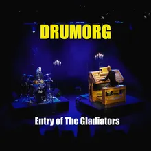 Entry of the Gladiators Op.68 (Arr. For organ and drums)