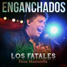 Enganchados Pizza Muzzarella, Bicho Bicho, Bichito Nochero, En Lo Mejor del Baile Vino el Apagón, Ella Baila Sola-En Vivo