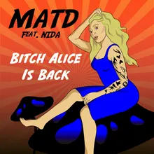 Bitch Alice is Back