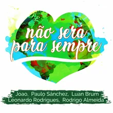 Não Sera para Sempre