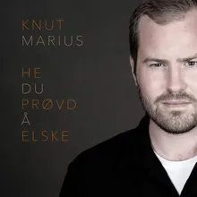 He du prøvd å Elske